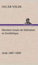 Derniers Essais de Litt Rature Et D'Esth Tique: Ao T 1887-1890