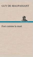 Fort Comme La Mort: George Sand Et A. de Musset