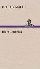 Ida Et Carmelita: George Sand Et A. de Musset