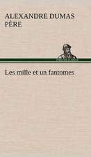 Les Mille Et Un Fantomes: 1854-1866