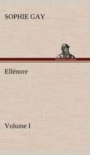 Ellénore, Volume I