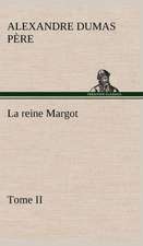 La Reine Margot - Tome II: Dialogues