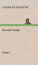 Barnab Rudge, Tome I: Moeurs Foraines