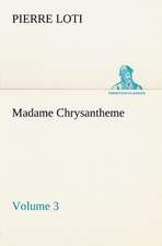 Madame Chrysantheme - Volume 3