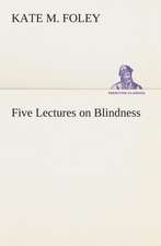 Five Lectures on Blindness