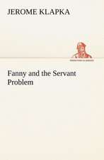 Fanny and the Servant Problem