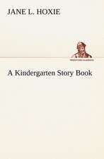 A Kindergarten Story Book