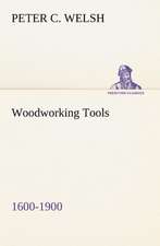 Woodworking Tools 1600-1900