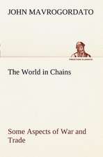 The World in Chains Some Aspects of War and Trade