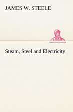 Steam, Steel and Electricity