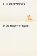 In the Shadow of Death