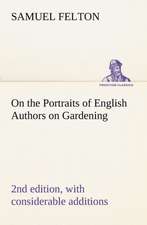 On the Portraits of English Authors on Gardening, with Biographical Notices of Them, 2nd Edition, with Considerable Additions: Conquest of the Savages