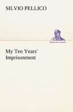 My Ten Years' Imprisonment