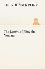 The Letters of Pliny the Younger