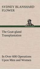 The Goat-Gland Transplantation as Originated and Successfully Performed by J. R. Brinkley, M. D., of Milford, Kansas, U. S. A., in Over 600 Operations: Light Passenger Locomotive of 1851 United States Bulletin 240, Contributions from the Museum of History and Technology