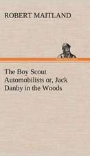 The Boy Scout Automobilists Or, Jack Danby in the Woods: Positive and Negative