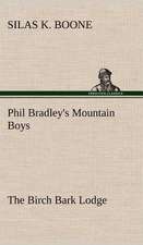 Phil Bradley's Mountain Boys the Birch Bark Lodge: The Cathedral Church of Durham a Description of Its Fabric and a Brief History of the Espiscopal See