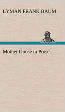 Mother Goose in Prose