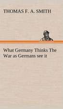 What Germany Thinks the War as Germans See It: In a Series of Engravings with Descriptions, and a Comment on Their Moral Tendency