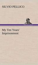 My Ten Years' Imprisonment