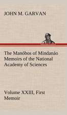 The Man Bos of Mindan O Memoirs of the National Academy of Sciences, Volume XXIII, First Memoir: The Age of Fable