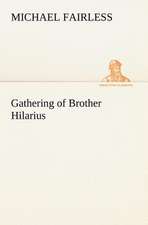 Gathering of Brother Hilarius