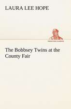 The Bobbsey Twins at the County Fair