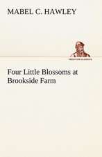 Four Little Blossoms at Brookside Farm