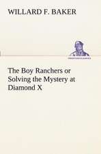 The Boy Ranchers or Solving the Mystery at Diamond X