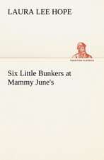 Six Little Bunkers at Mammy June's