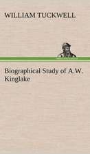 Biographical Study of A.W. Kinglake