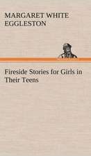 Fireside Stories for Girls in Their Teens