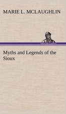 Myths and Legends of the Sioux