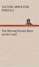 The Moving Picture Boys on the Coast