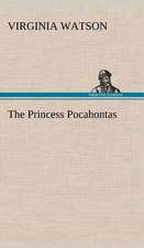 The Princess Pocahontas