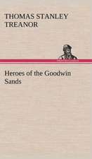 Heroes of the Goodwin Sands