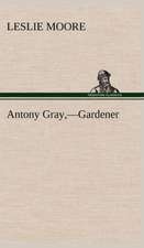 Antony Gray, -Gardener: The Rights of Man