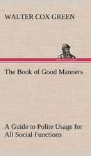 The Book of Good Manners; A Guide to Polite Usage for All Social Functions: The Rights of Man