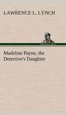 Madeline Payne, the Detective's Daughter