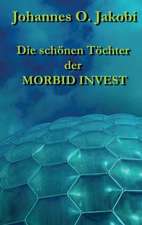 Die schönen Töchter der MORBID INVEST