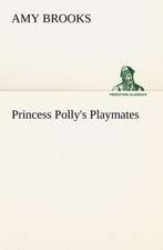 Princess Polly's Playmates