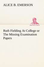 Ruth Fielding at College or the Missing Examination Papers: Poems