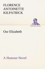 Our Elizabeth a Humour Novel: Poems