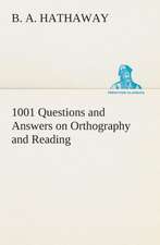 1001 Questions and Answers on Orthography and Reading