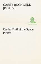 On the Trail of the Space Pirates