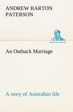 An Outback Marriage: A Story of Australian Life