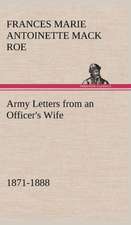 Army Letters from an Officer's Wife, 1871-1888