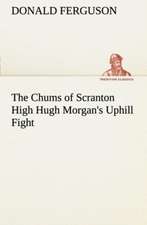 The Chums of Scranton High Hugh Morgan's Uphill Fight