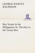 Boy Scouts in the Philippines Or, the Key to the Treaty Box: The Cathedral Church of Rochester a Description of Its Fabric and a Brief History of the Episcopal See