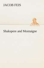 Shakspere and Montaigne